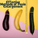 The Crazy World of Penis Enlargement: Unveiling the Most Effective Methods